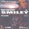Smiley Jonez - From Heaven Thru Hell/Money From Nothin' Vol.1